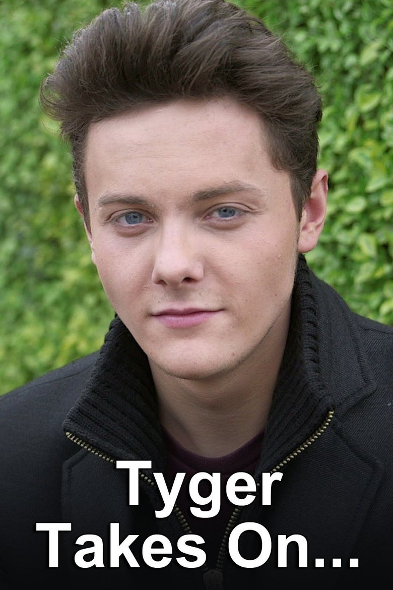 Tyger Takes On... Poster of Tyger Takes On...