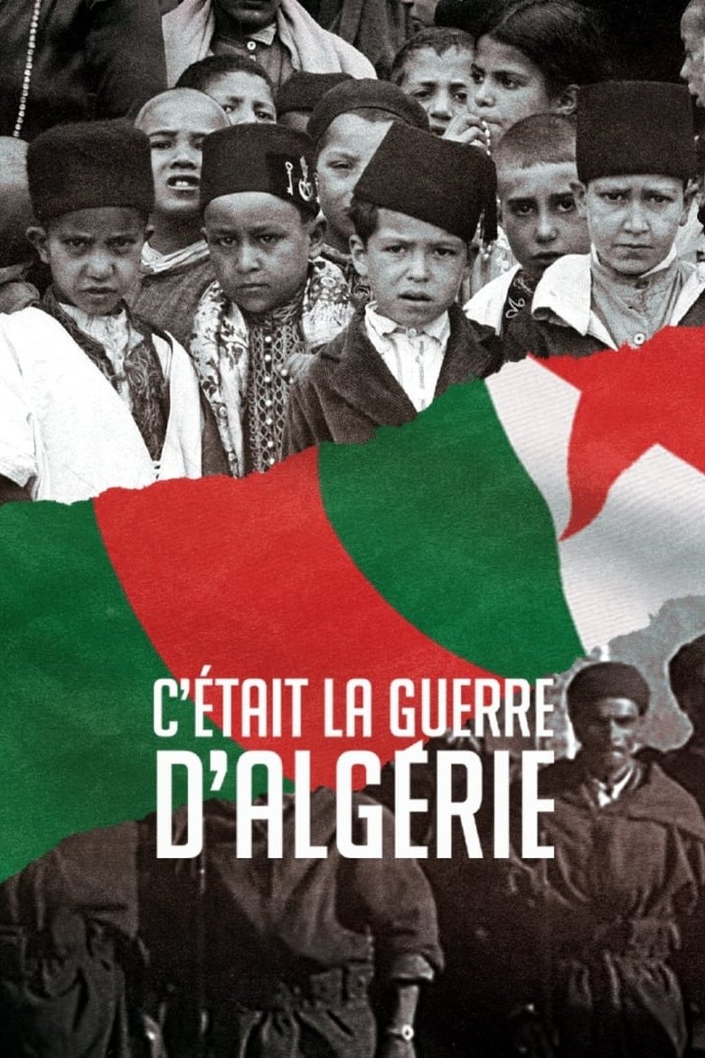 Episodes in It Was The War Of Algeria - Season 1 - Season 1 Poster of Episodes in It Was The War Of Algeria - Season 1 - Season 1