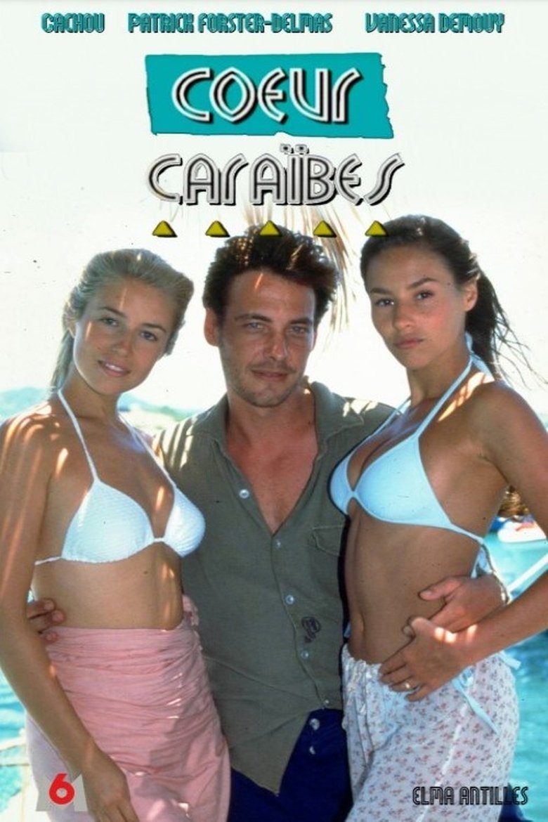 Episodes in Cœurs Caraïbes - Season 1 - Season 1 Poster of Episodes in Cœurs Caraïbes - Season 1 - Season 1