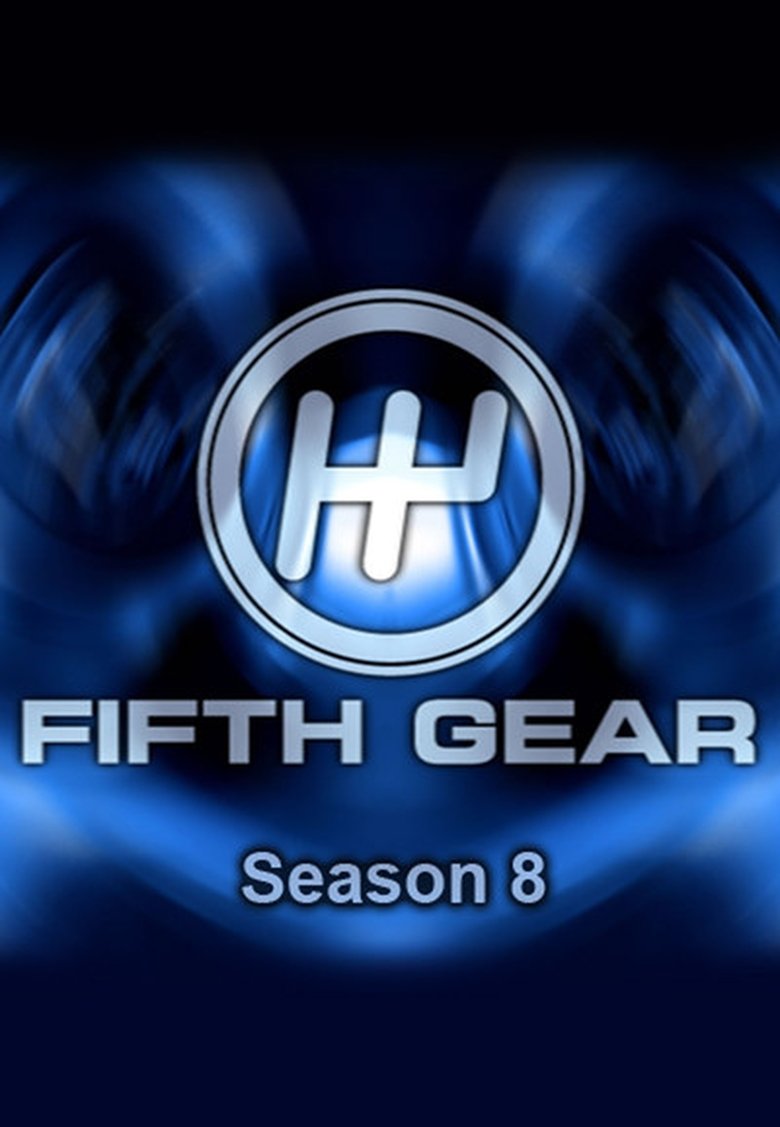 Episodes in Fifth Gear - Season 8 - Season 8 Poster of Episodes in Fifth Gear - Season 8 - Season 8