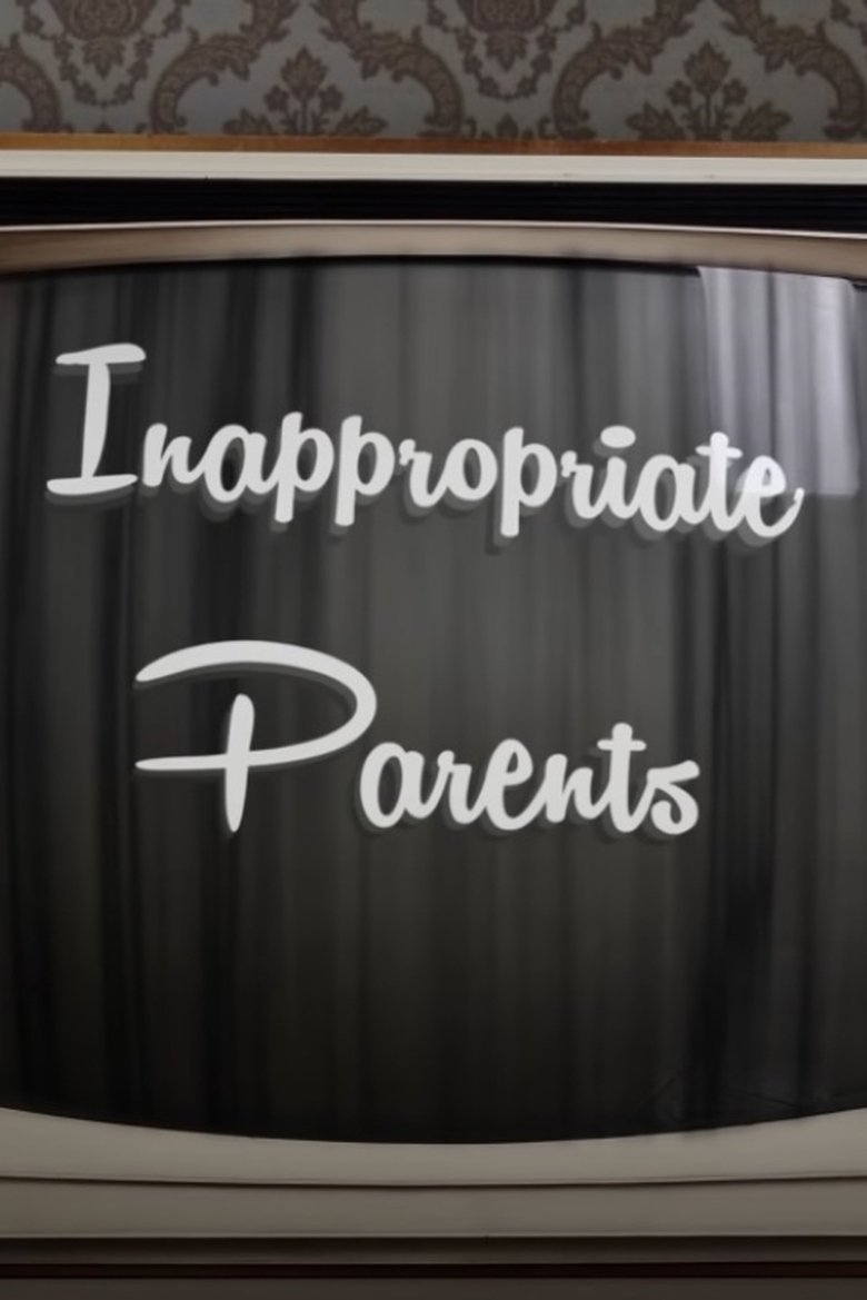 Inappropriate Parents Poster of Inappropriate Parents