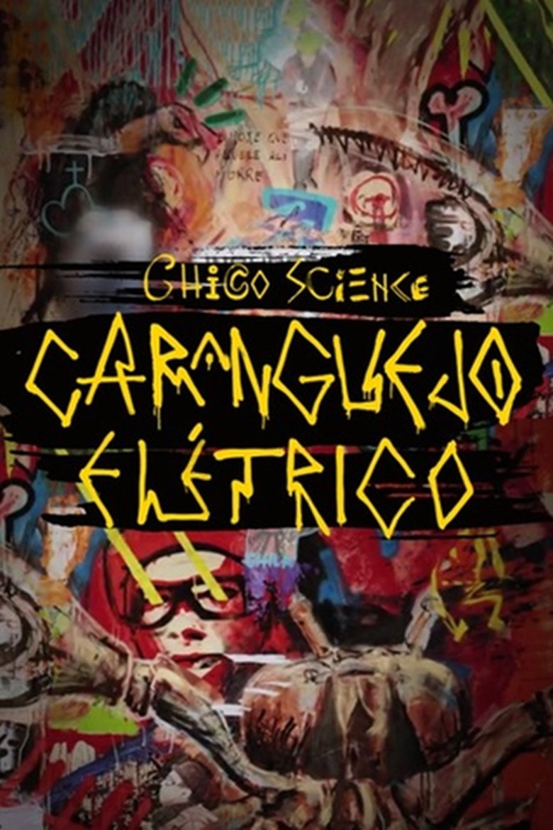 Chico Science: Um Caranguejo Elétrico Poster of Chico Science: Um Caranguejo Elétrico
