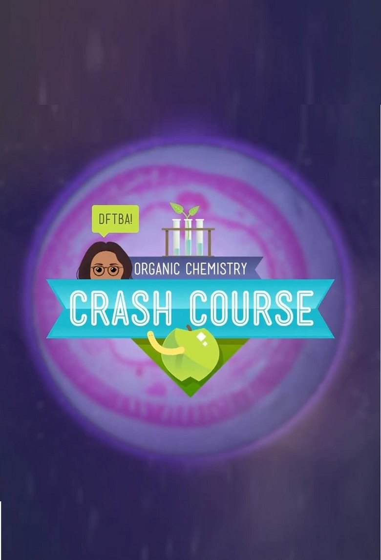 Crash Course Organic Chemistry Poster of Crash Course Organic Chemistry