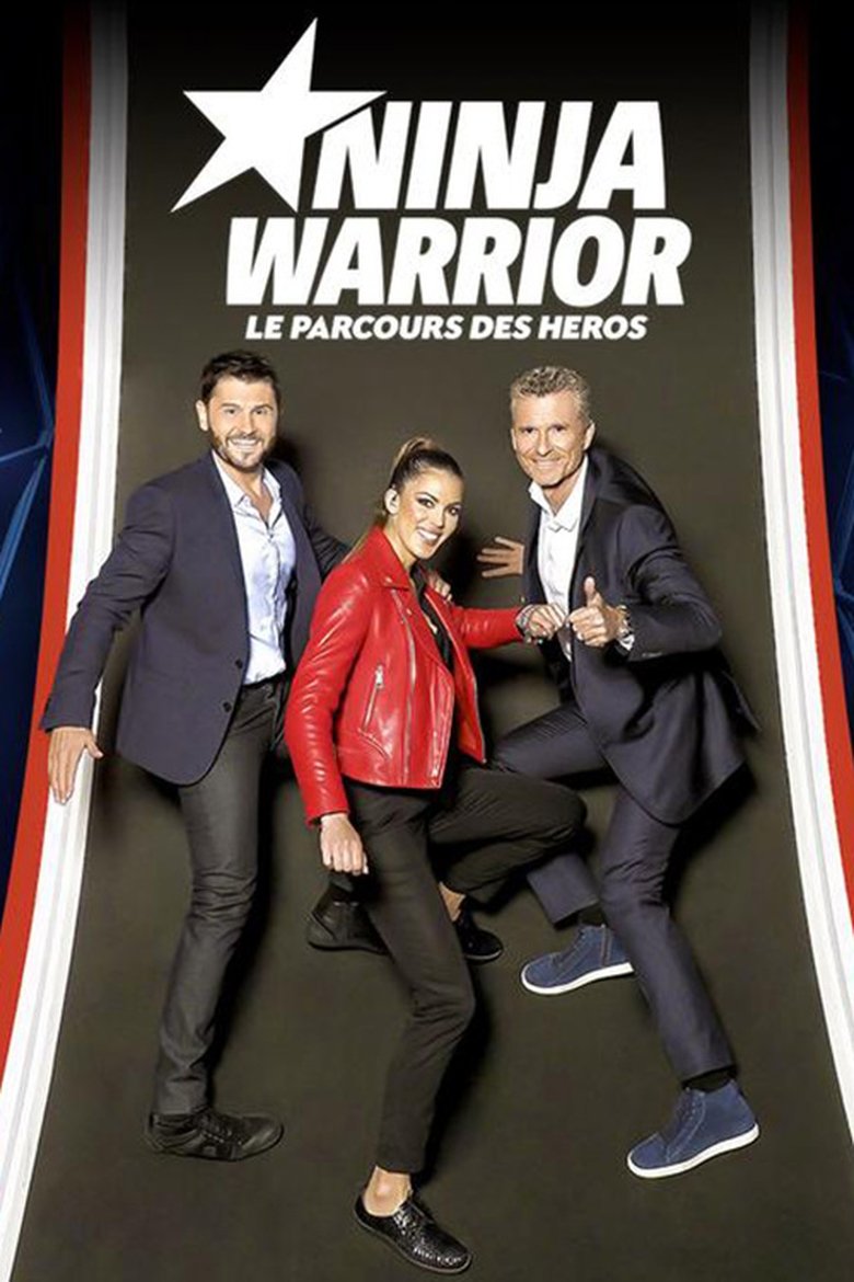 Episodes in Ninja Warrior France - Season 3 - Season 3 Poster of Episodes in Ninja Warrior France - Season 3 - Season 3