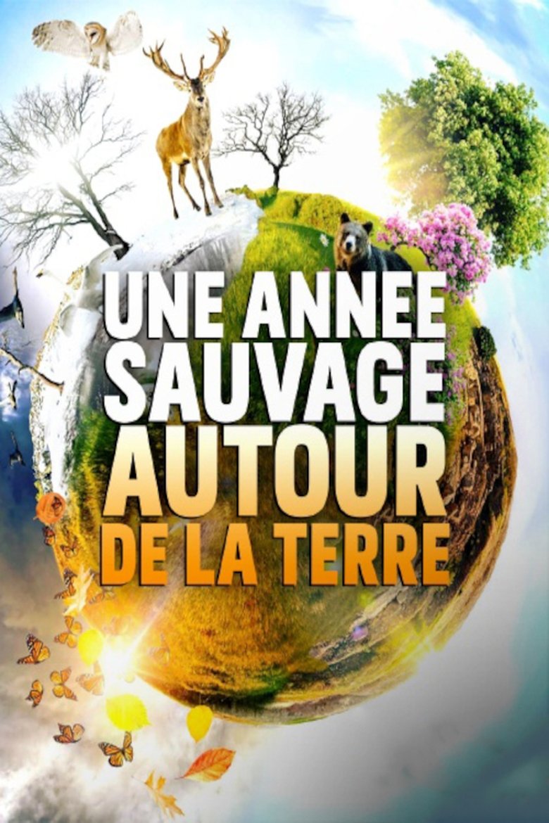 Une année sauvage autour de la Terre Poster of Une année sauvage autour de la Terre