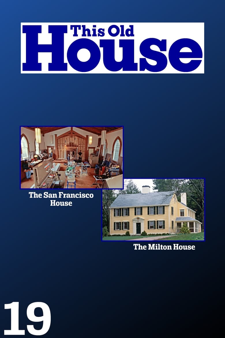 Cast and Crew in This Old House - The San Francisco House - 1 (Season 19 - Episode 20) - The San Francisco House - 1 Poster of Cast and Crew in This Old House - The San Francisco House - 1 (Season 19 - Episode 20) - The San Francisco House - 1