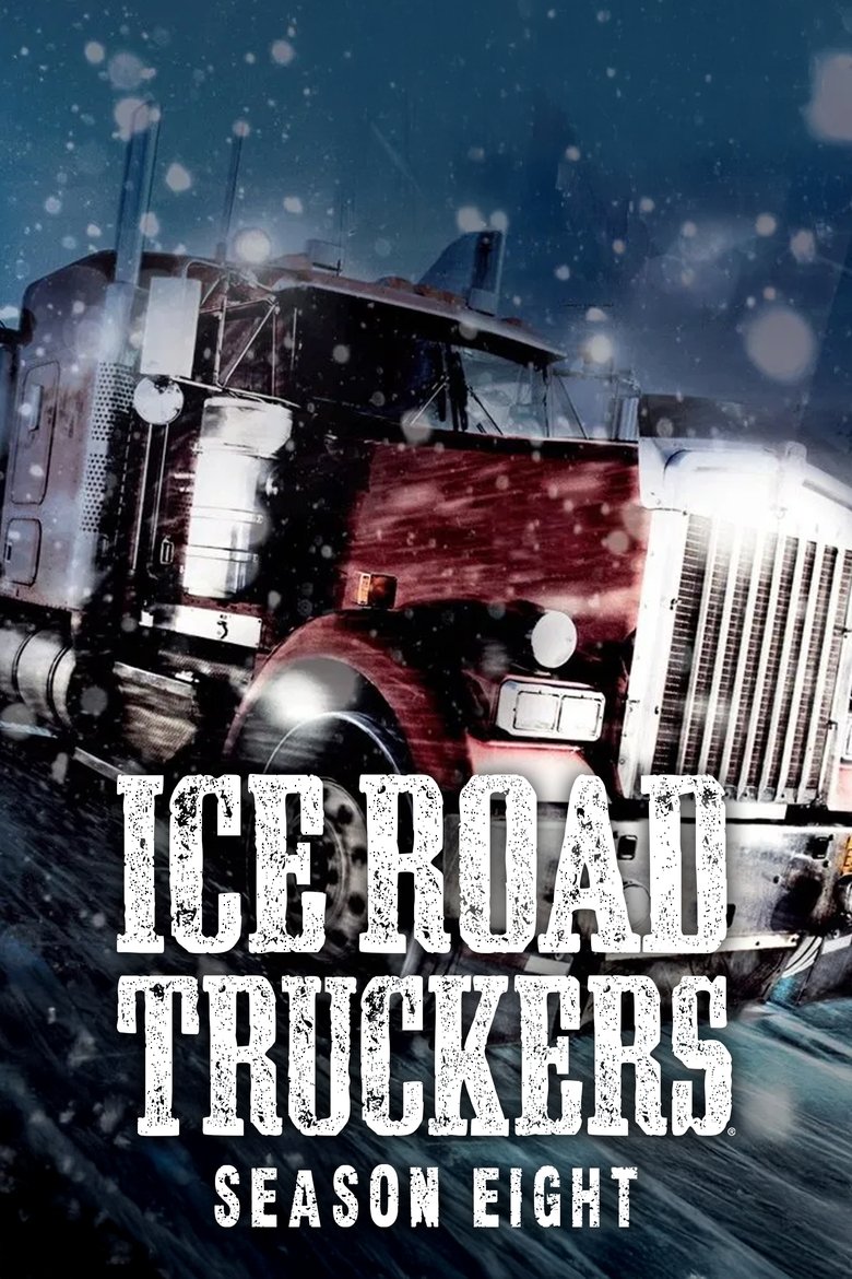 Cast and Crew in Ice Road Truckers - Icing on the Lake (Season 8 - Episode 10) - Icing on the Lake Poster of Cast and Crew in Ice Road Truckers - Icing on the Lake (Season 8 - Episode 10) - Icing on the Lake
