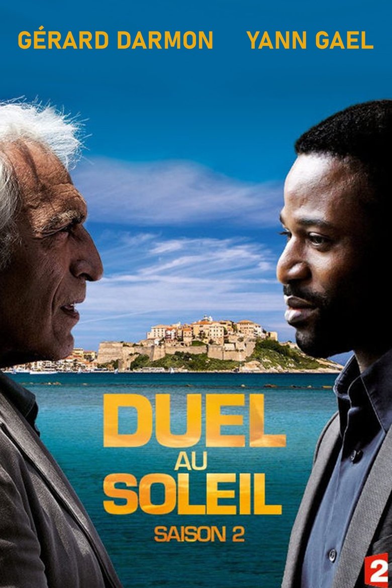 Episodes in Duel Au Soleil - Season 2 - Season 2 Poster of Episodes in Duel Au Soleil - Season 2 - Season 2