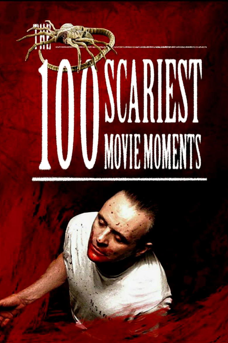 100 Scariest Movie Moments Poster of 100 Scariest Movie Moments