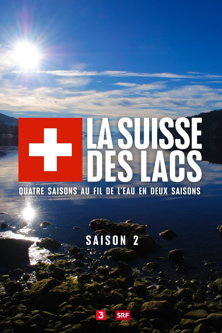 Episodes in La Suisse Des Lacs - Season 2 - Season 2 Poster of Episodes in La Suisse Des Lacs - Season 2 - Season 2