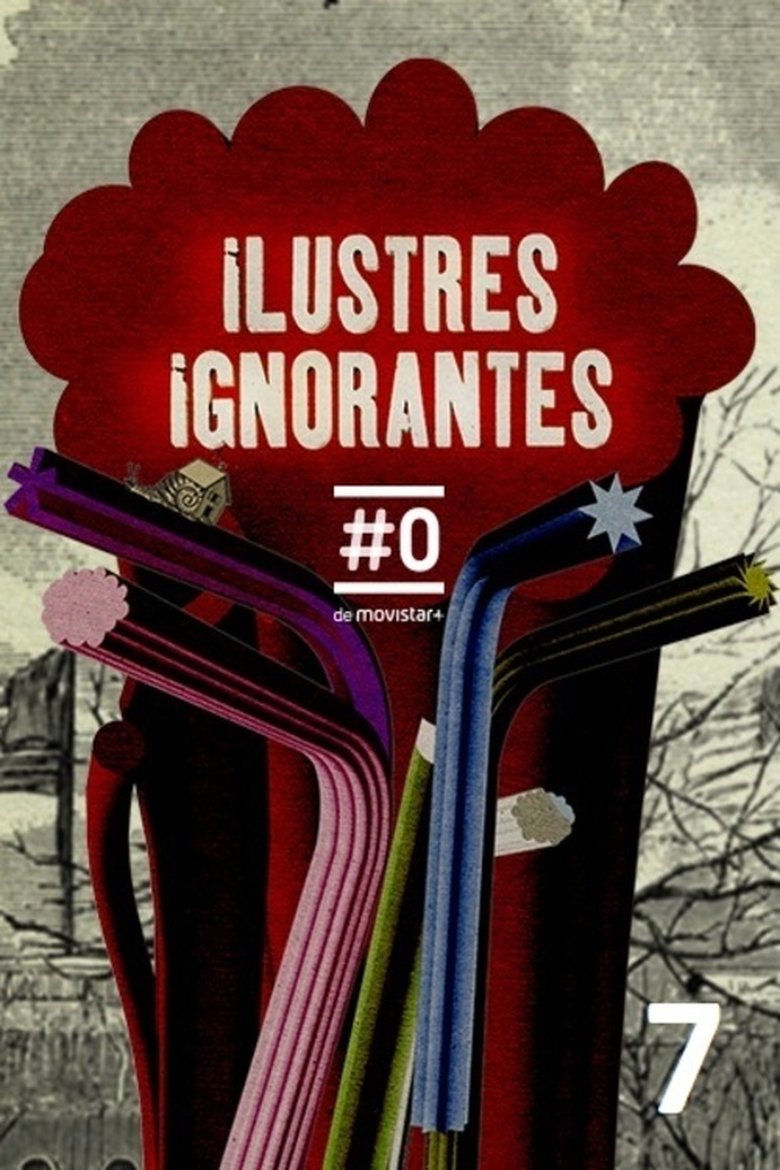 Episodes in Ilustres Ignorantes - Season 7 - Season 7 Poster of Episodes in Ilustres Ignorantes - Season 7 - Season 7