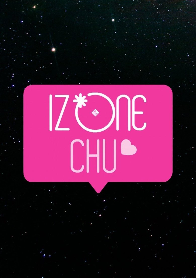 Episodes in IZ*ONE CHU - Season 1 - Season 1 Poster of Episodes in IZ*ONE CHU - Season 1 - Season 1