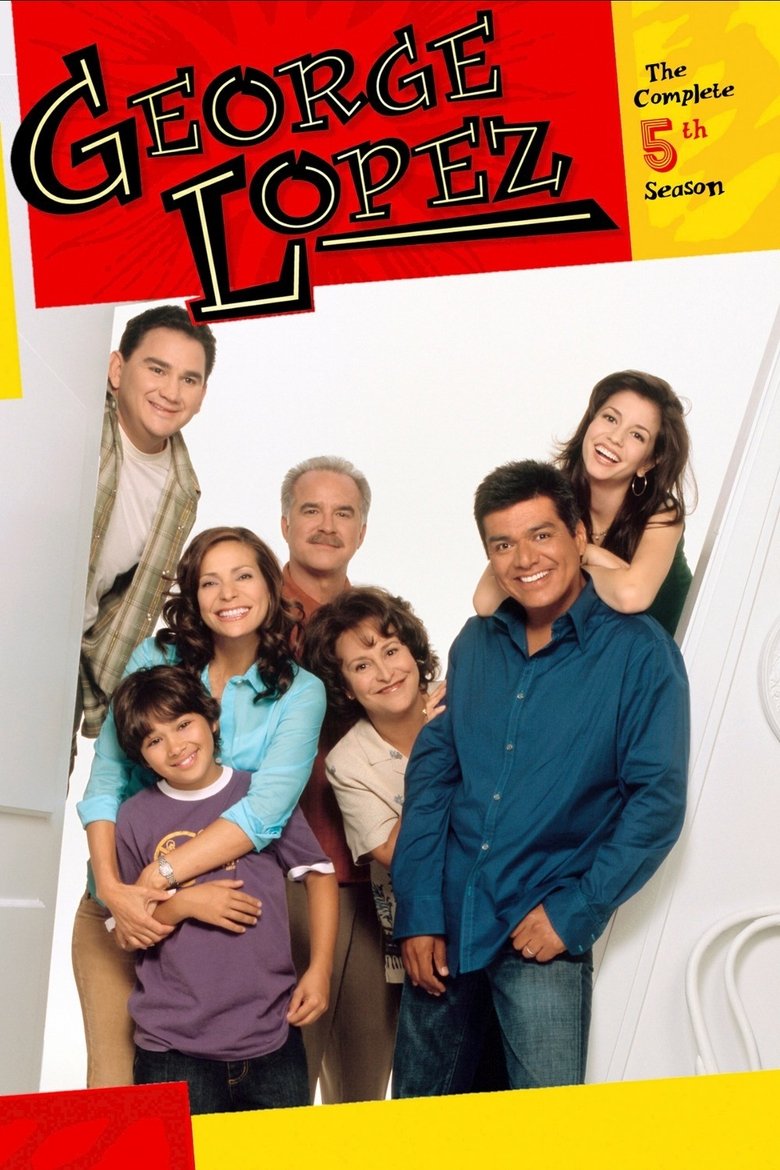 Episodes in George Lopez - Season 5 - Season 5 Poster of Episodes in George Lopez - Season 5 - Season 5