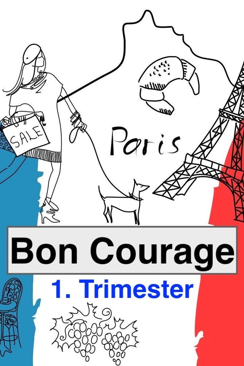 Episodes in Bon Courage - Season 1 - Season 1 Poster of Episodes in Bon Courage - Season 1 - Season 1