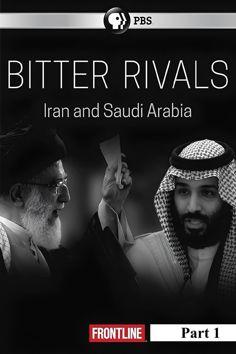 Episodes in Bitter Rivals Iran And Saudi Arabia - Bitter Rivals: Iran and Saudi Arabia - Bitter Rivals: Iran and Saudi Arabia Poster of Episodes in Bitter Rivals Iran And Saudi Arabia - Bitter Rivals: Iran and Saudi Arabia - Bitter Rivals: Iran and Saudi Arabia