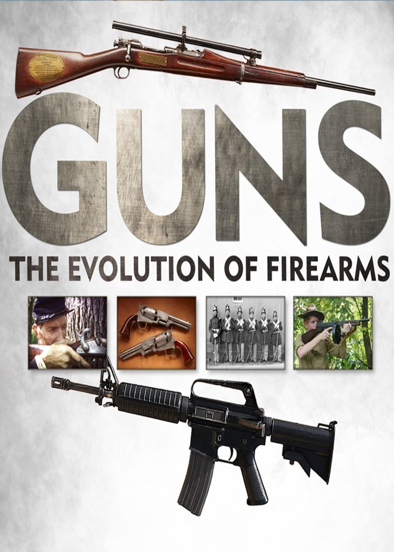 Guns: The Evolution of Firearms Poster of Guns: The Evolution of Firearms