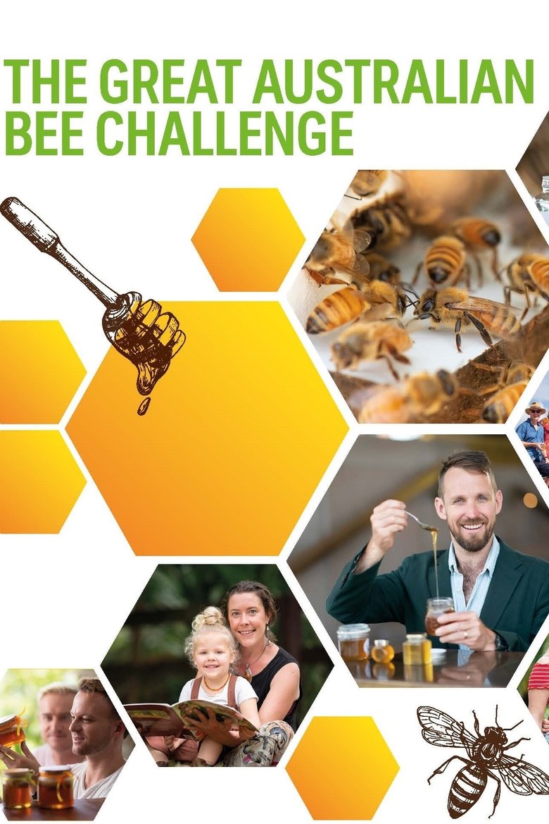 Episodes in The Great Australian Bee Challenge - Season 1 - Season 1 Poster of Episodes in The Great Australian Bee Challenge - Season 1 - Season 1