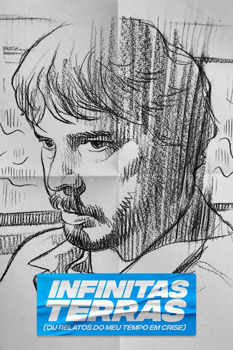 Infinitas Terras (Ou Relatos do Meu Tempo Crise) Poster of Infinitas Terras (Ou Relatos do Meu Tempo Crise)