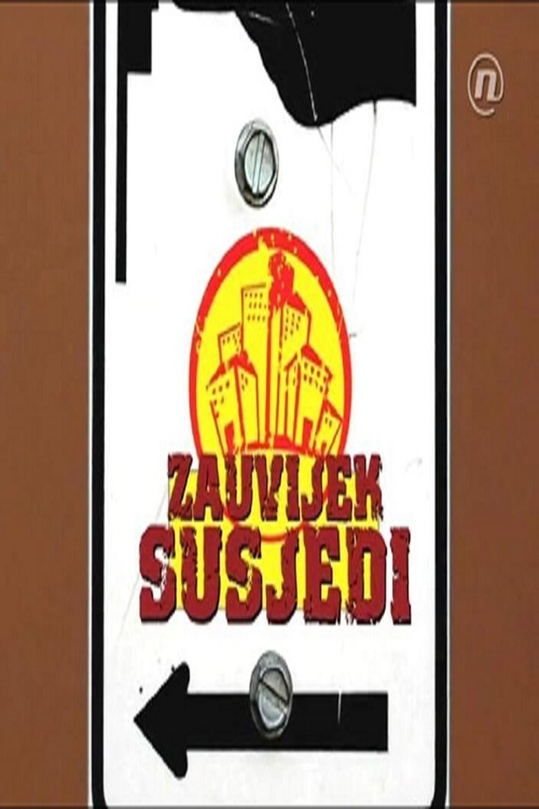 Zauvijek susjedi Poster of Zauvijek susjedi
