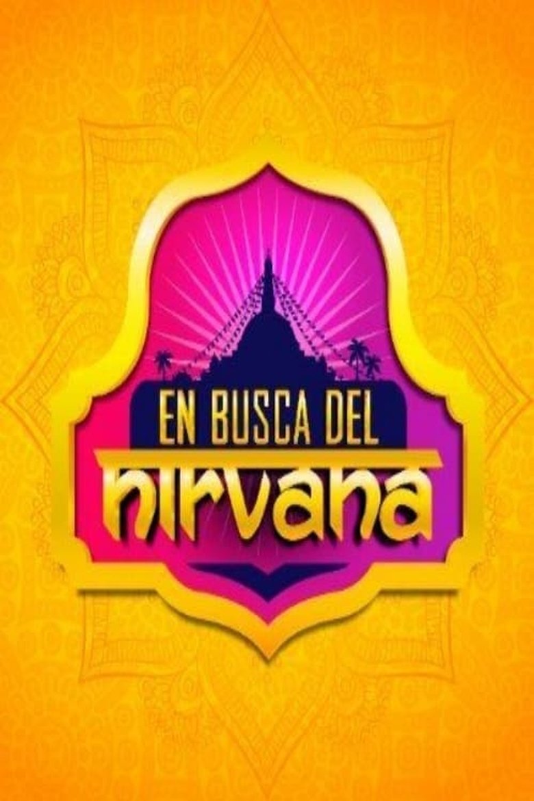Episodes in En Busca Del Nirvana - Season 1 - Season 1 Poster of Episodes in En Busca Del Nirvana - Season 1 - Season 1