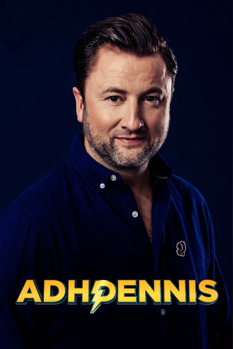 ADHDennis Poster of ADHDennis