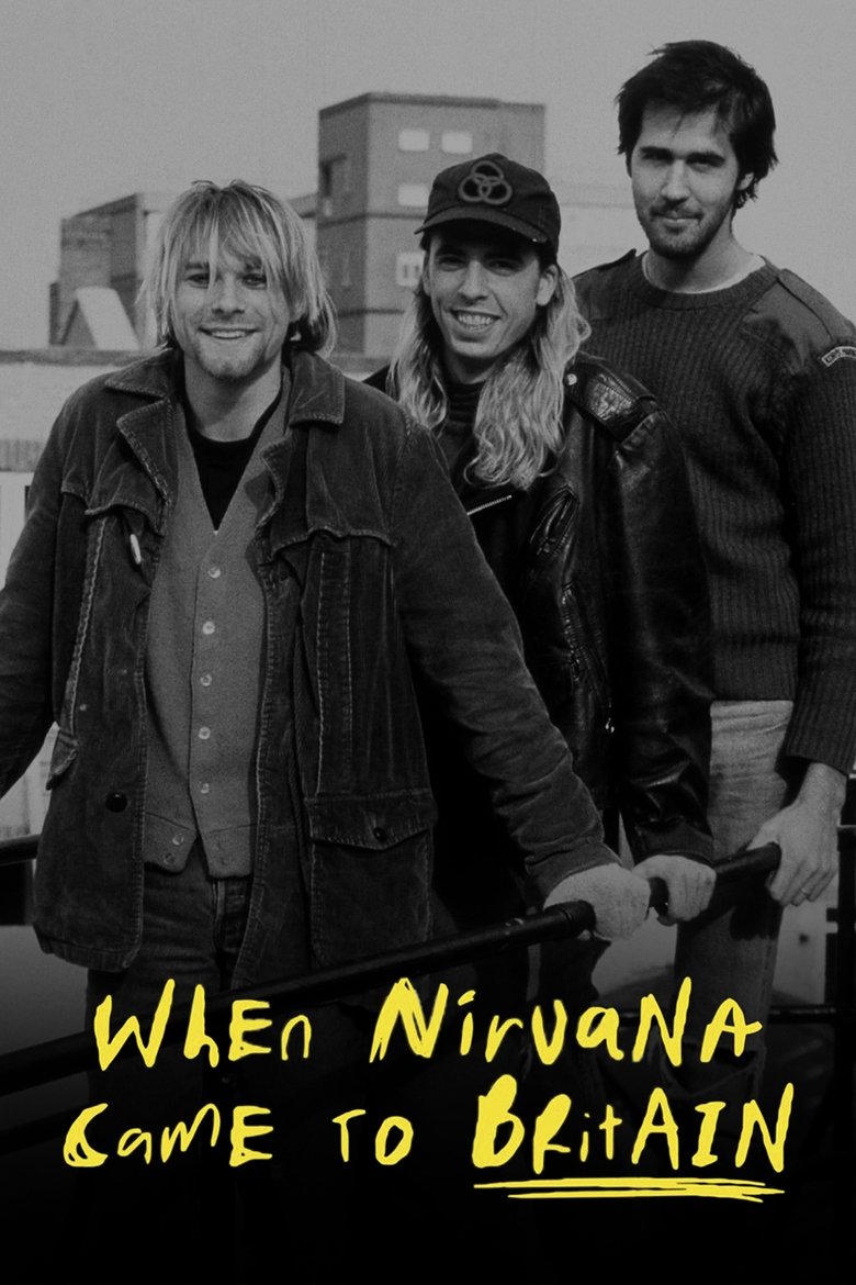 When Nirvana Came to Britain Poster of When Nirvana Came to Britain