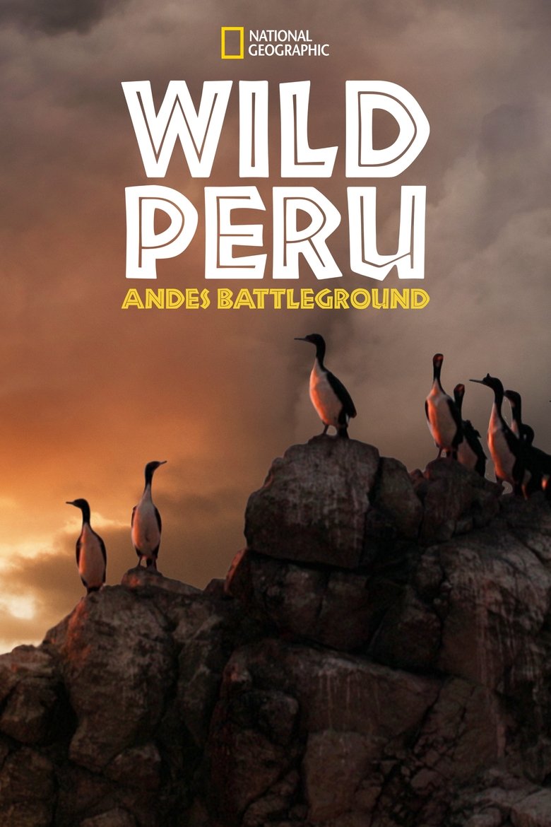 Wild Peru: Andes Battleground Poster of Wild Peru: Andes Battleground