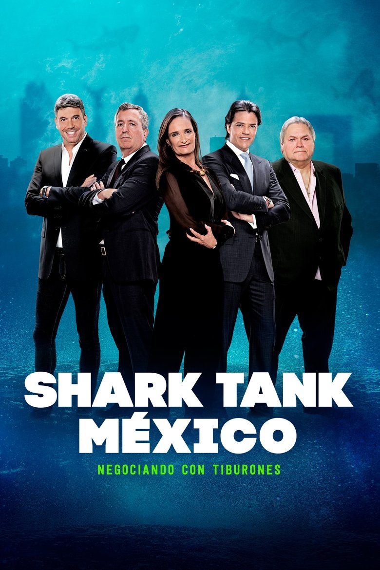 Episodes in Shark Tank México - Season 2 - Season 2 Poster of Episodes in Shark Tank México - Season 2 - Season 2
