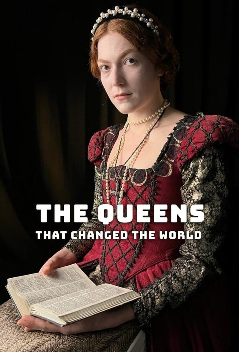Episodes in The Queens That Changed The World - Season 1 - Season 1 Poster of Episodes in The Queens That Changed The World - Season 1 - Season 1