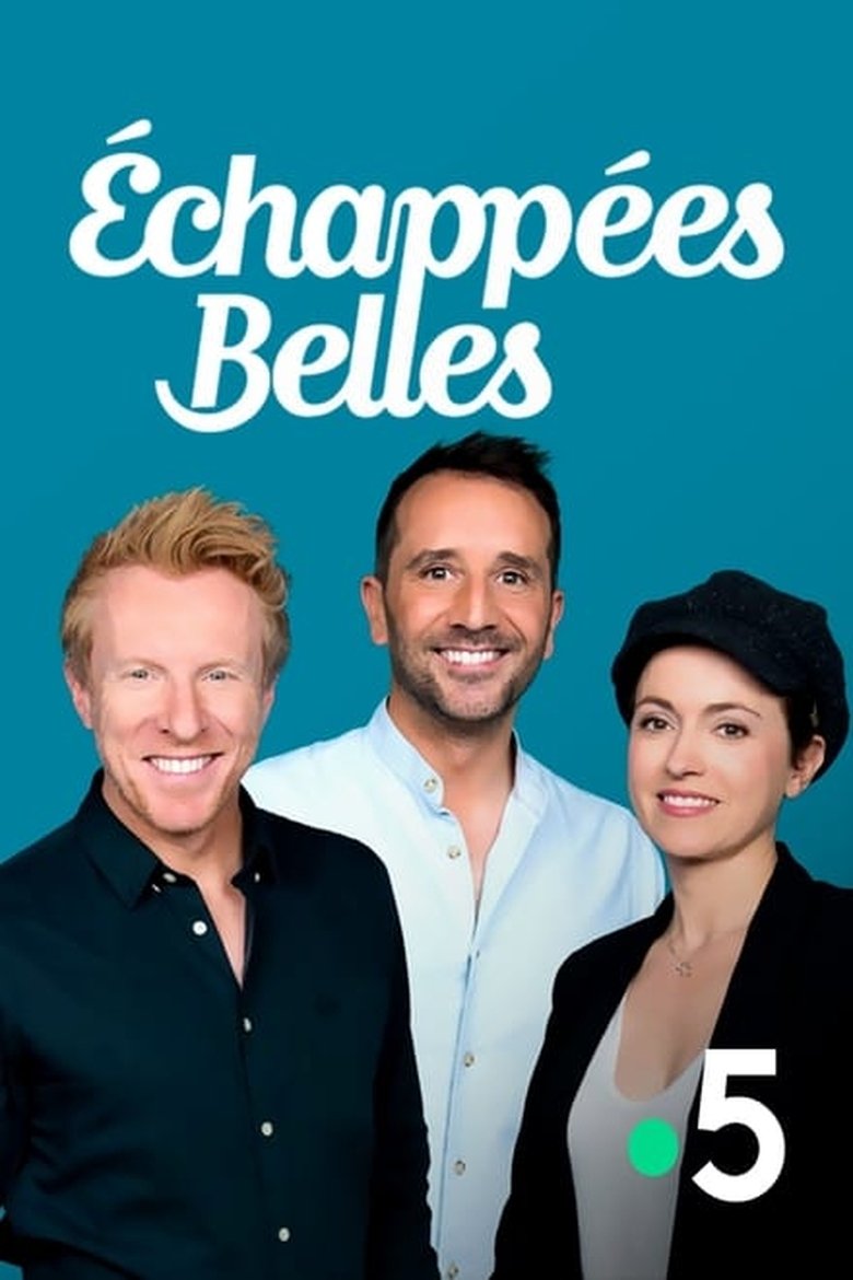Episodes in Echappées Belles - Season 9 - Season 9 Poster of Episodes in Echappées Belles - Season 9 - Season 9