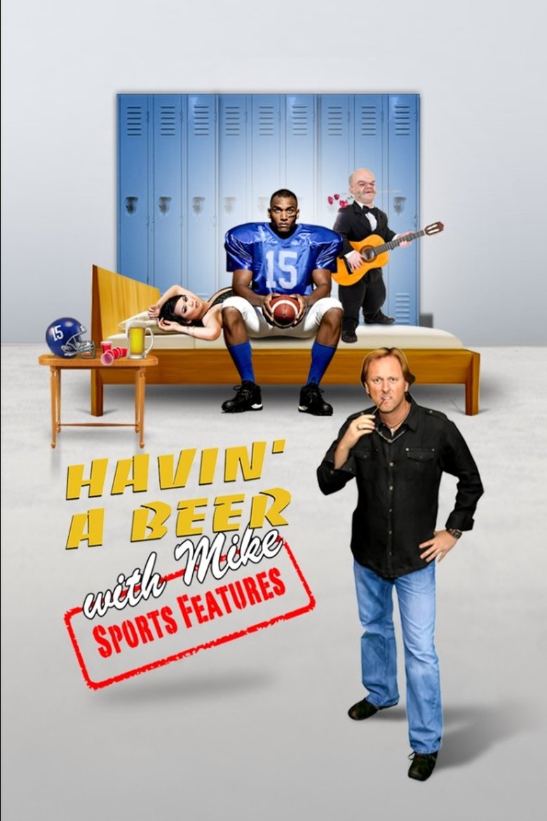 Havin' a Beer with Mike - Sports Features Poster of Havin' a Beer with Mike - Sports Features
