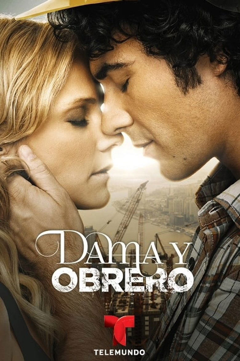 Episodes in Dama Y Obrero - Season 1 - Season 1 Poster of Episodes in Dama Y Obrero - Season 1 - Season 1