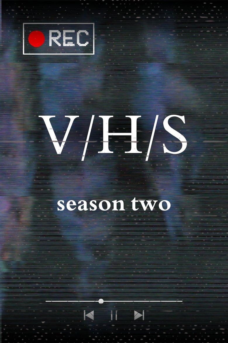 Episodes in V H S - Season 2 - Season 2 Poster of Episodes in V H S - Season 2 - Season 2