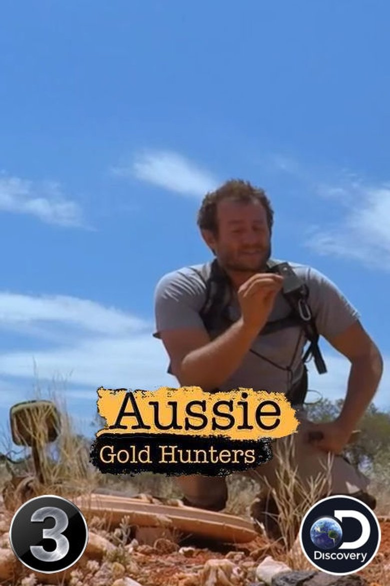 Episodes in Aussie Gold Hunters - Season 3 - Season 3 Poster of Episodes in Aussie Gold Hunters - Season 3 - Season 3