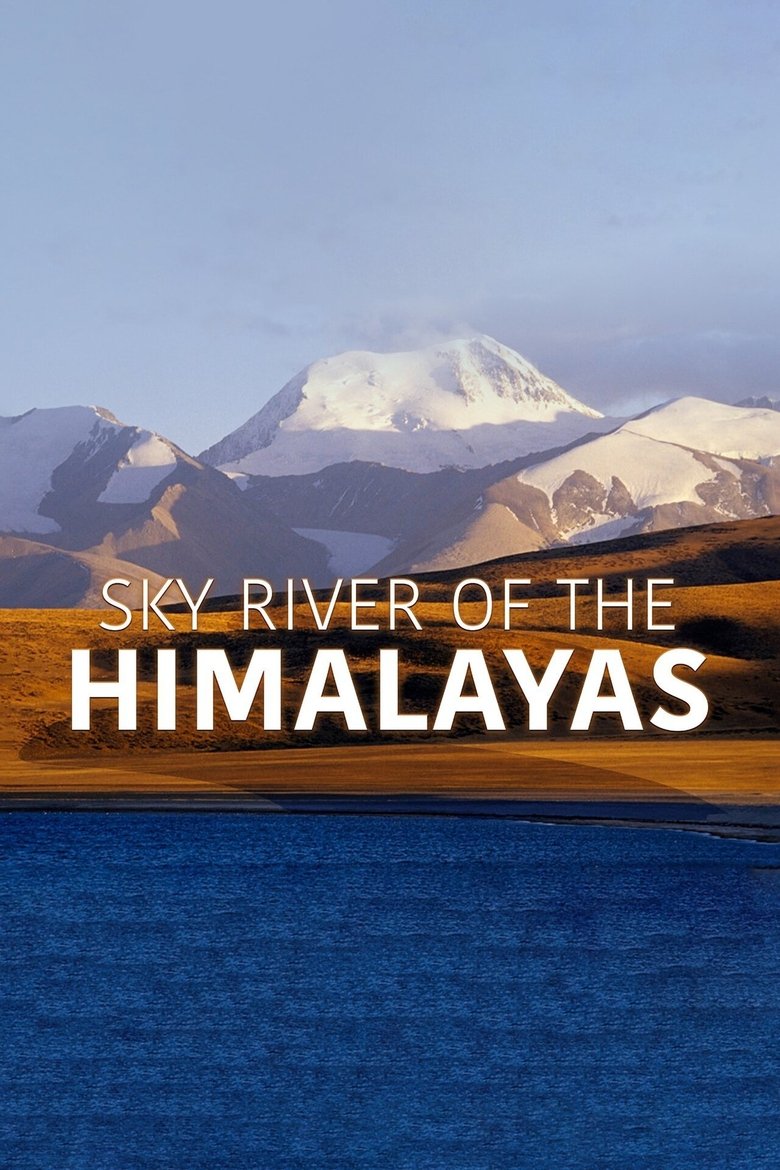 Episodes in Sky River Of The Himalayas - Season 1 - Season 1 Poster of Episodes in Sky River Of The Himalayas - Season 1 - Season 1