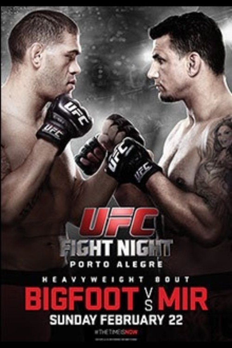 UFC Fight Night 61: Bigfoot vs. Mir Poster of UFC Fight Night 61: Bigfoot vs. Mir
