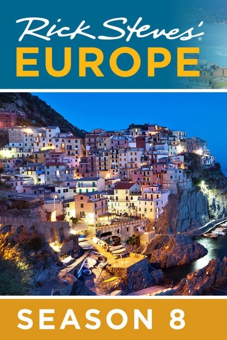 Episodes in Rick Steves' Europe - Season 8 - Season 8 Poster of Episodes in Rick Steves' Europe - Season 8 - Season 8