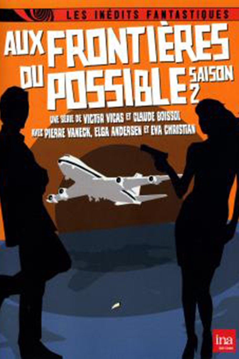 Episodes in Aux Frontières Du Possible - Season 2 - Season 2 Poster of Episodes in Aux Frontières Du Possible - Season 2 - Season 2