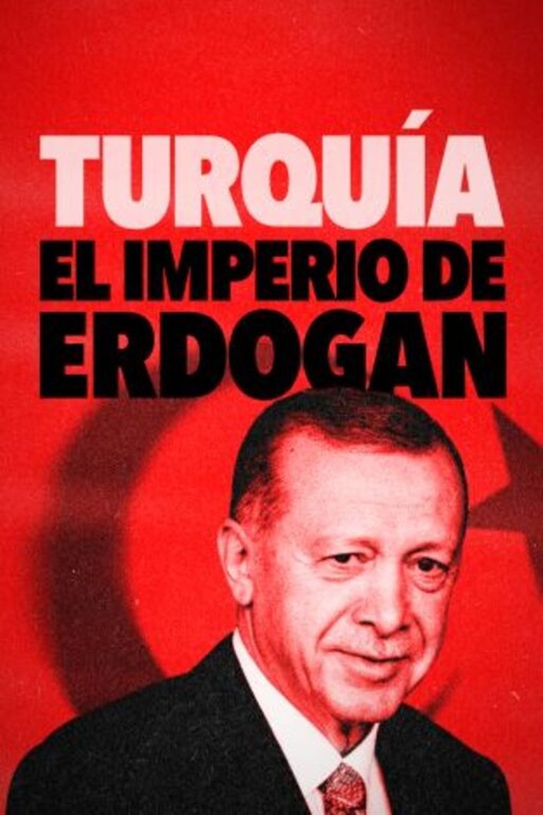 Episodes in Turkey Empire Of Erdogan - Season 1 - Season 1 Poster of Episodes in Turkey Empire Of Erdogan - Season 1 - Season 1