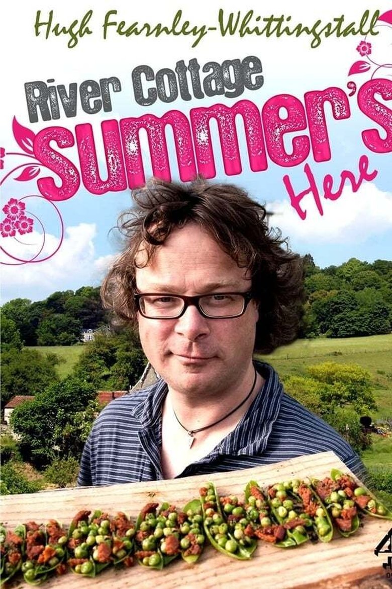 Episodes in River Cottage - River Cottage: Summer's Here - River Cottage: Summer's Here Poster of Episodes in River Cottage - River Cottage: Summer's Here - River Cottage: Summer's Here