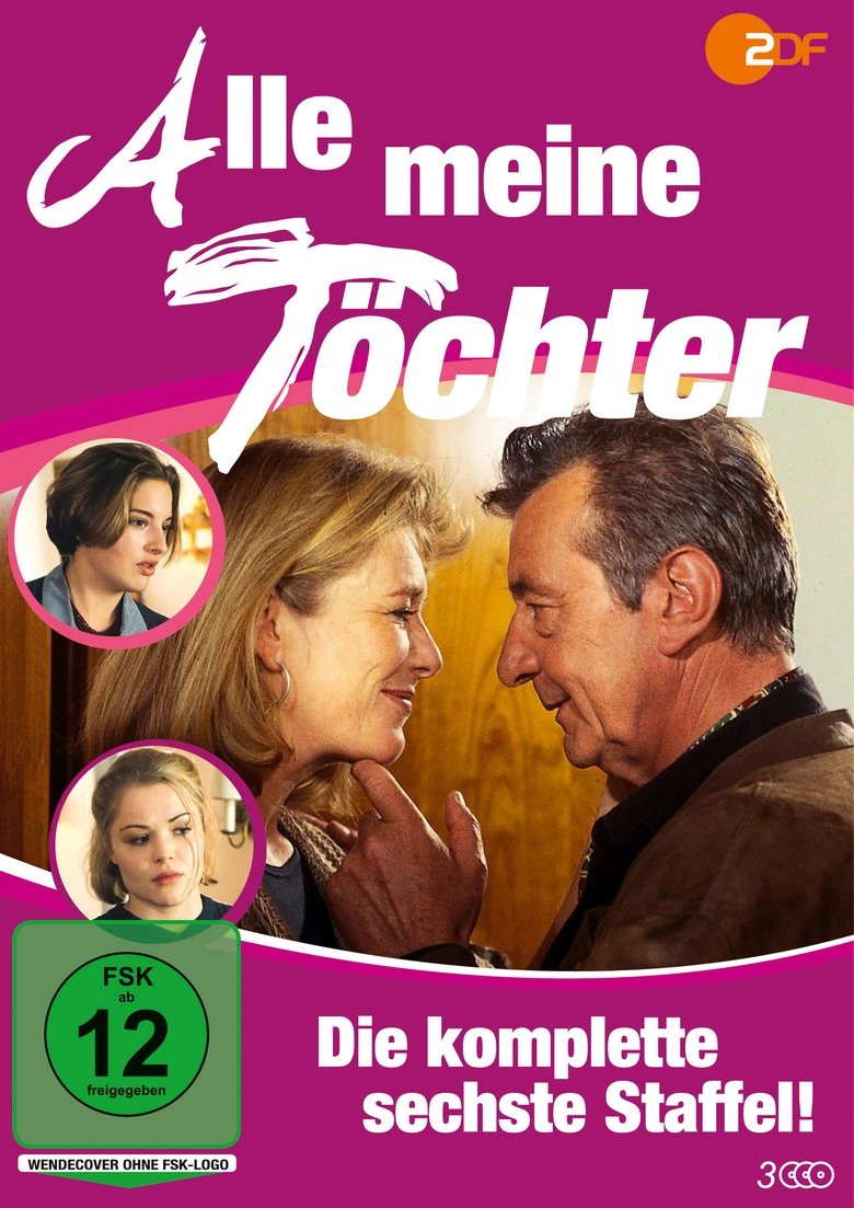 Episodes in Alle Meine Töchter - Season 6 - Season 6 Poster of Episodes in Alle Meine Töchter - Season 6 - Season 6