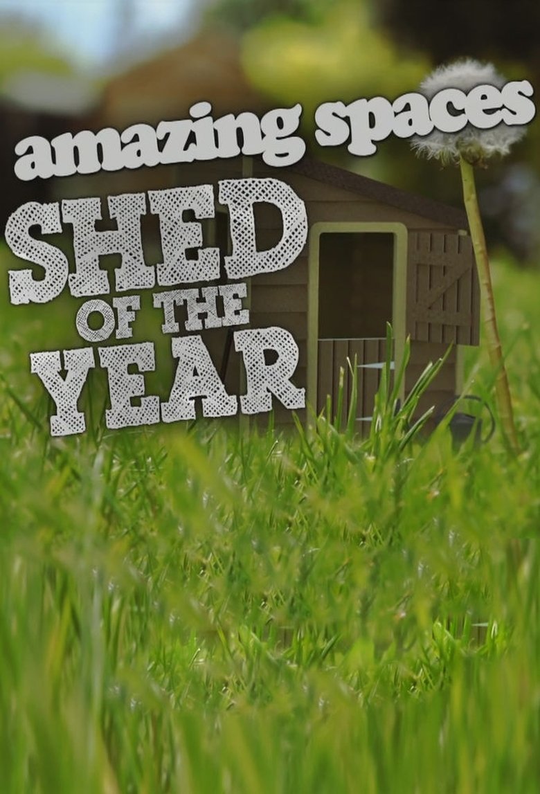 Amazing Spaces: Shed of the Year Poster of Amazing Spaces: Shed of the Year