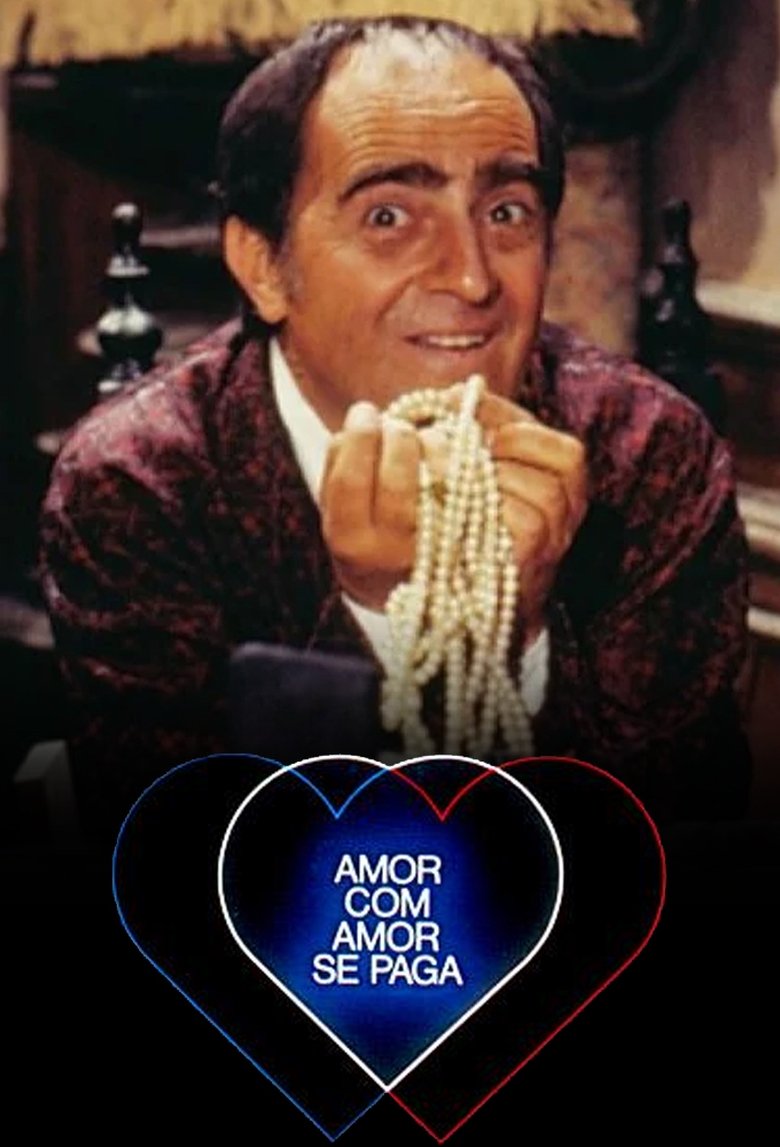 Episodes in Amor Com Amor Se Paga - Season 1 - Season 1 Poster of Episodes in Amor Com Amor Se Paga - Season 1 - Season 1