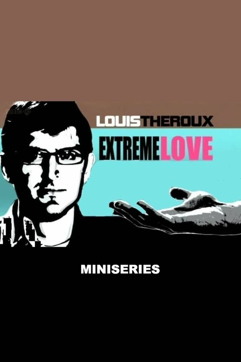 Episodes in Louis Theroux Extreme Love - Miniseries - Miniseries Poster of Episodes in Louis Theroux Extreme Love - Miniseries - Miniseries