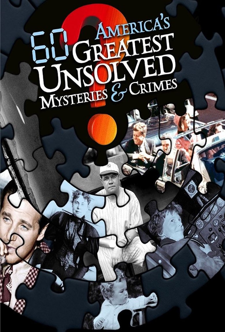 America's 60 Greatest Unsolved Mysteries and Crimes Poster of America's 60 Greatest Unsolved Mysteries and Crimes