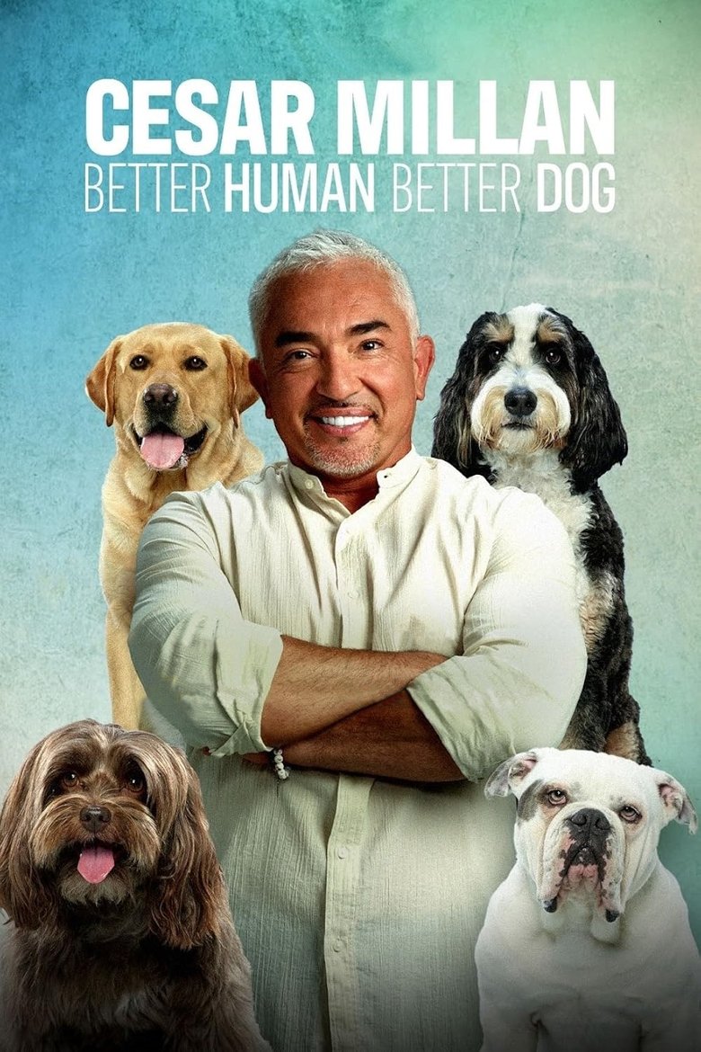 Episodes in Cesar Millan Better Human, Better Dog - Season 5 - Season 5 Poster of Episodes in Cesar Millan Better Human, Better Dog - Season 5 - Season 5