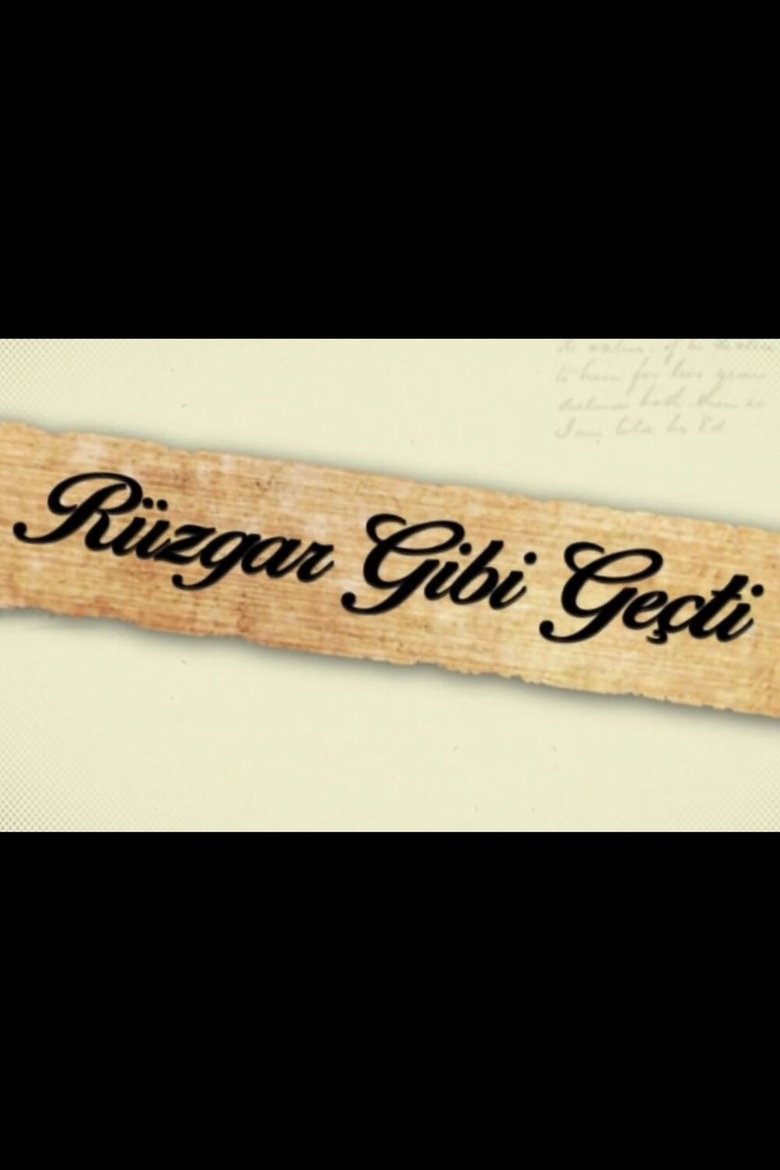 Rüzgar Gibi Geçti Poster of Rüzgar Gibi Geçti