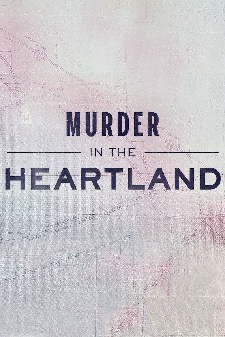 Episodes in Murder In The Heartland - Season 1 - Season 1 Poster of Episodes in Murder In The Heartland - Season 1 - Season 1