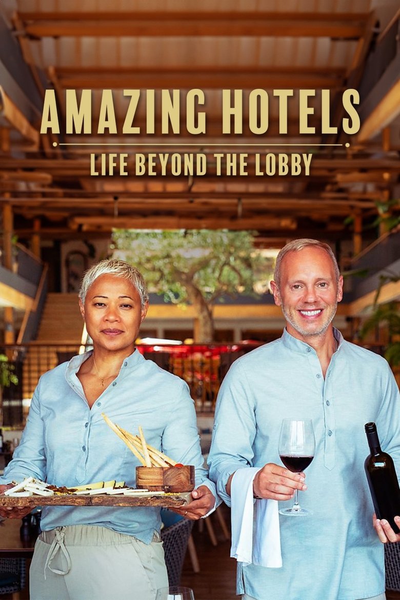 Episodes in Amazing Hotels Life Beyond The Lobby - Series 6 - Series 6 Poster of Episodes in Amazing Hotels Life Beyond The Lobby - Series 6 - Series 6