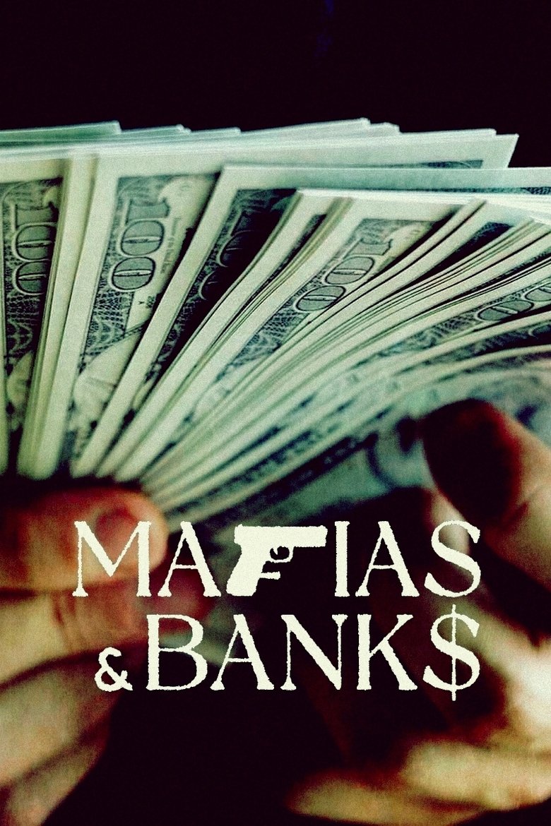 Episodes in Mafias And Banks - Miniseries - Miniseries Poster of Episodes in Mafias And Banks - Miniseries - Miniseries